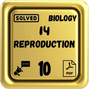 Class 10 Biology Notes Chapter 14 (Reproduction) FBISE/BISE