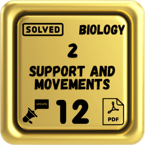 Class 12 Biology Notes Chapter 2 (Support and Movements) Punjab Board