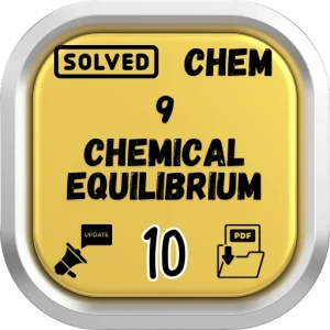 Chemistry Class 10 Notes Chapter 9 (Chemical Equilibrium) FBISE/BISE