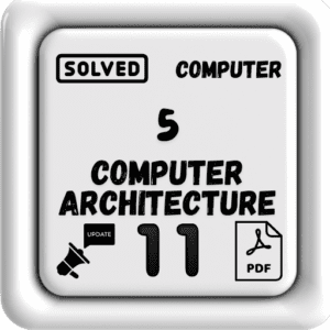 Class 9 Computer Notes Chapter 5 (Computer Architecture) Punjab Board