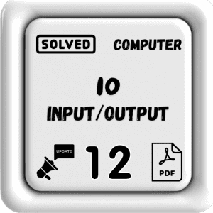 Computer Class 12 Notes Chapter 10 (Input/Output) Punjab Board