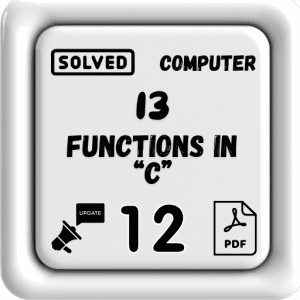 Computer Class 12 Notes Chapter 13 (Functions in “C”) Punjab Board