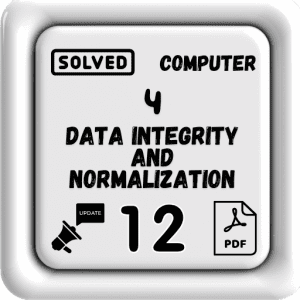 Computer Class 12 Notes Chapter 4 (Data Integrity and Normalization) Punjab Board