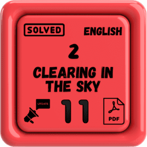 Class 11 English Notes Chapter 2 (Clearing in the Sky) Punjab Board