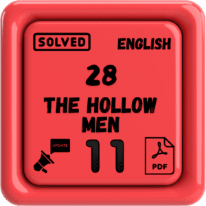 Class 11 English Notes Chapter 28 (The Hollow Men) Punjab Board