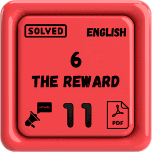 Class 11 English Notes Chapter 6 (The Reward) Punjab Board