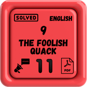 Class 11 English Notes Chapter 9 (The Foolish Quack) Punjab Board