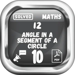 Class 10 Maths Notes Chapter 12 (Angle in a Segment of a Circle) FBISE/BISE