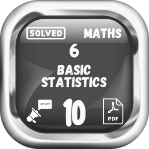 Class 10 Maths Notes Chapter 6 (Basic Statistics) FBISE/BISE