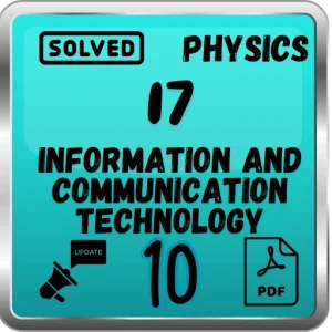 Class 10 Physics Notes Chapter 17 (Information and Communication Technology) FBISE/BISE