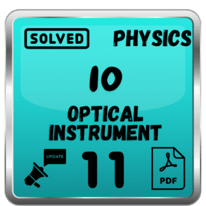 Class 11 Physics Notes Chapter 10 (Optical Instrument) Punjab Board