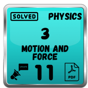 Class 11 Physics Notes Chapter 3 (Motion and Force) Punjab Board