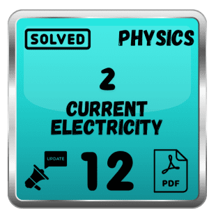 Class 12 Physics Notes Chapter 2 (Current Electricity) Punjab Board