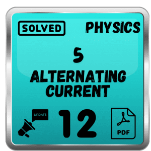 Class 12 Physics Notes Chapter 5 (Alternating Current) Punjab Board