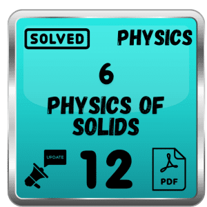 Class 12 Physics Notes Chapter 6 (Physics of Solids) Punjab Board