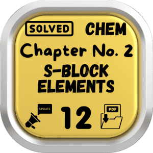 Class 12 Chemistry Notes Chapter 2 (S-Block Elements) Punjab Board