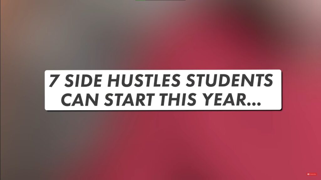 7 Side Hustles Students Can Start In 2025