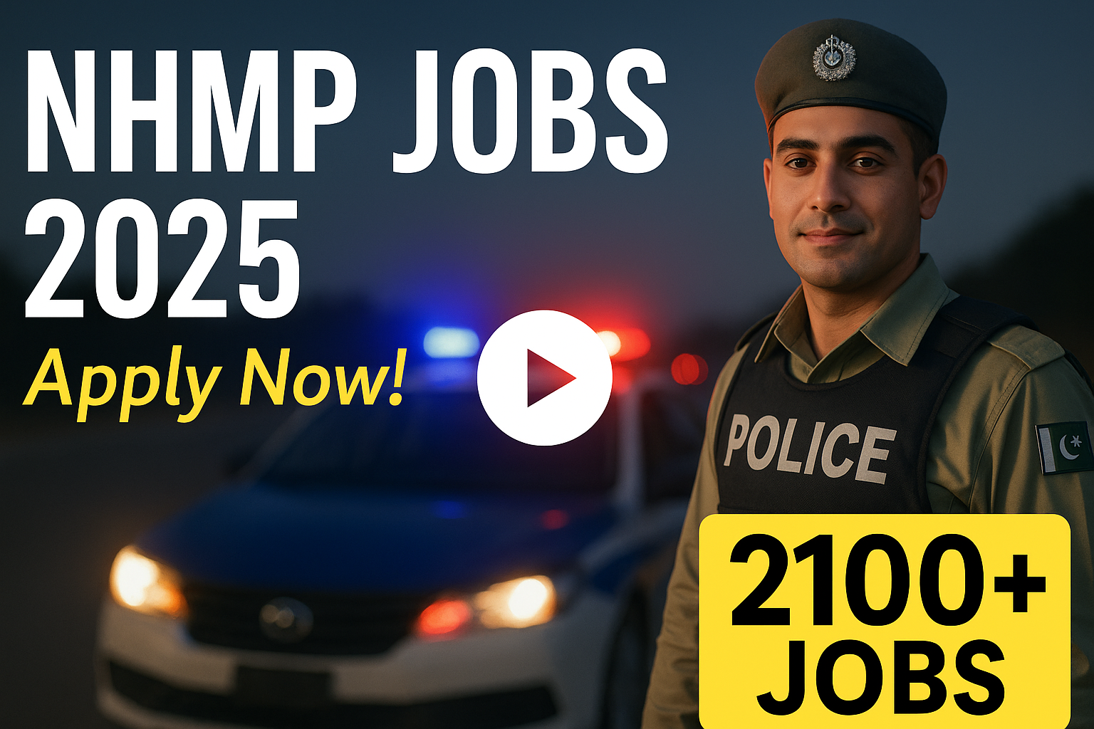 NHMP Jobs 2025 – Apply Online for 2100+ Motorway Police Vacancies | Salary & Guide